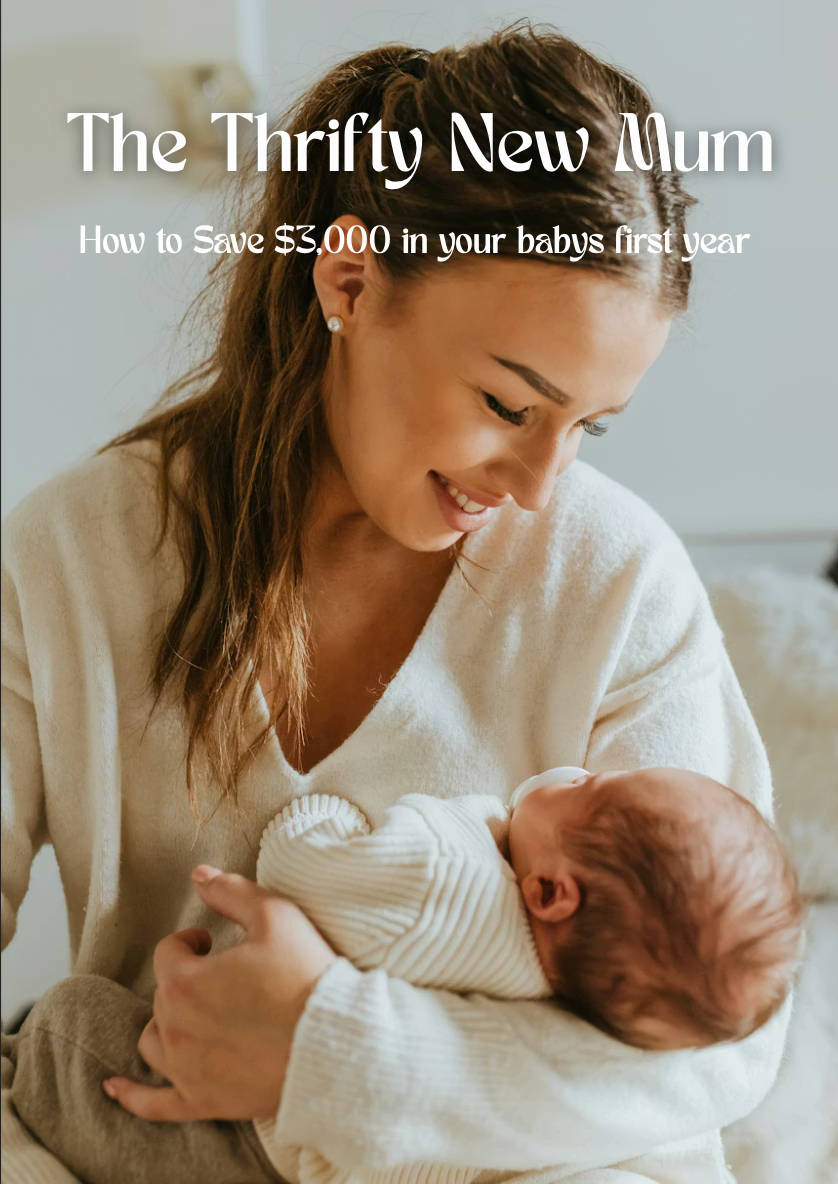 The Thrifty New Mum, How to Save $3,000 in Your Baby’s First Year.